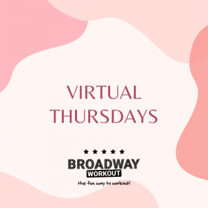 Broadway Workout thursday virtual classes