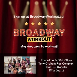 Broadway Workout Kanata Thursdays at 6pm